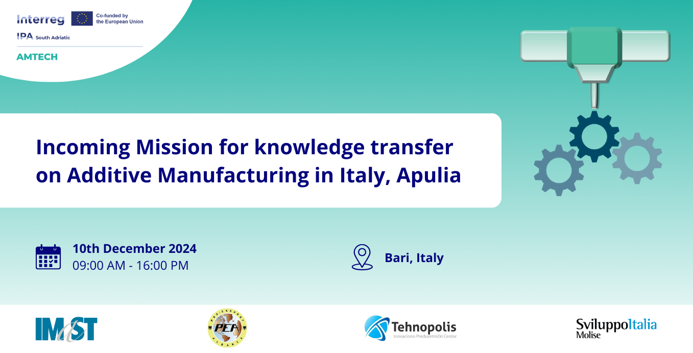 Incoming Mission for knowledge transfer on Additive Manufacturing in Italy, Apulia